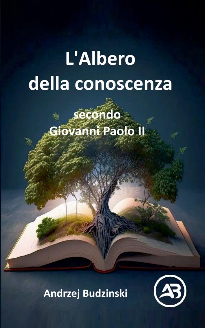 L'Albero della conoscenza   secondo  Giovanni Paolo II Religion & Esotericism
