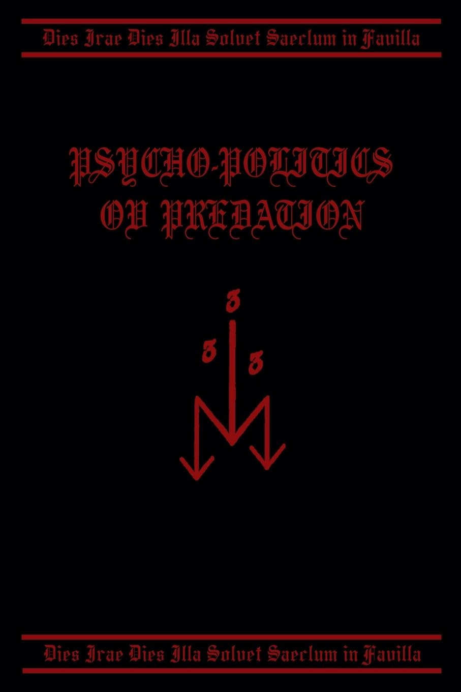 Psycho-Politics ov Predation Religion & Esotericism