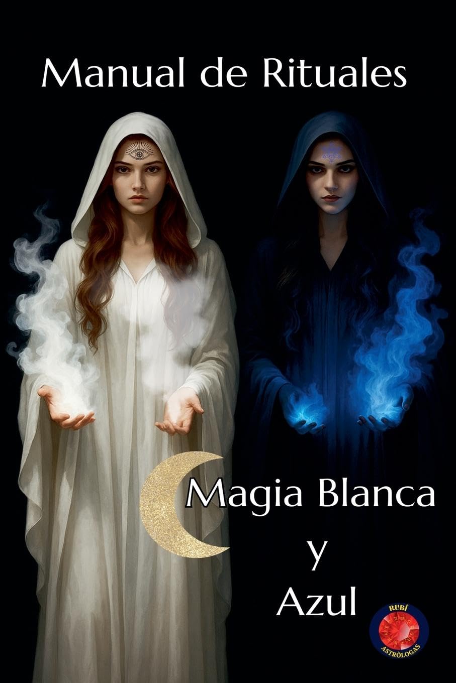 Manual de Rituales Magia Blanca y Azul Health, Nutrition & Fitness