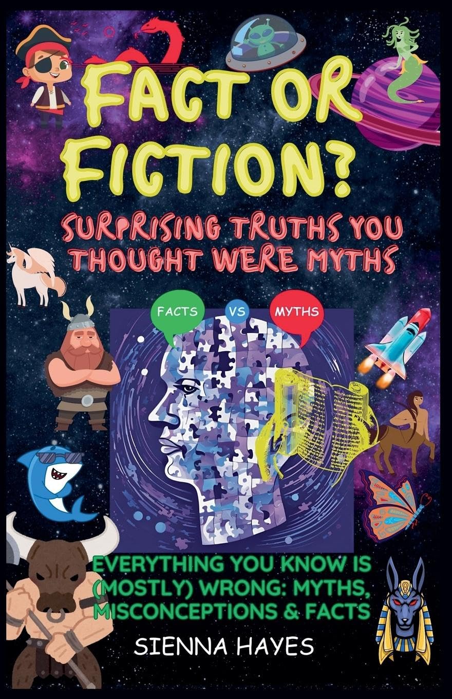 Fact or Fiction? Surprising Truths You Thought Were Myths Leisure & Fun