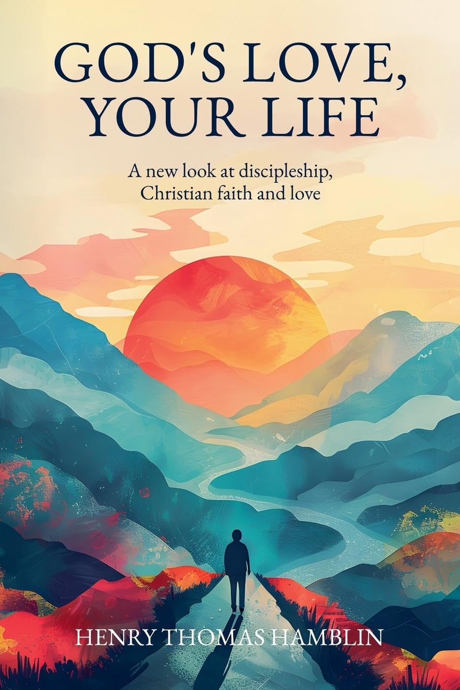 God's Love, Your Life Self-help