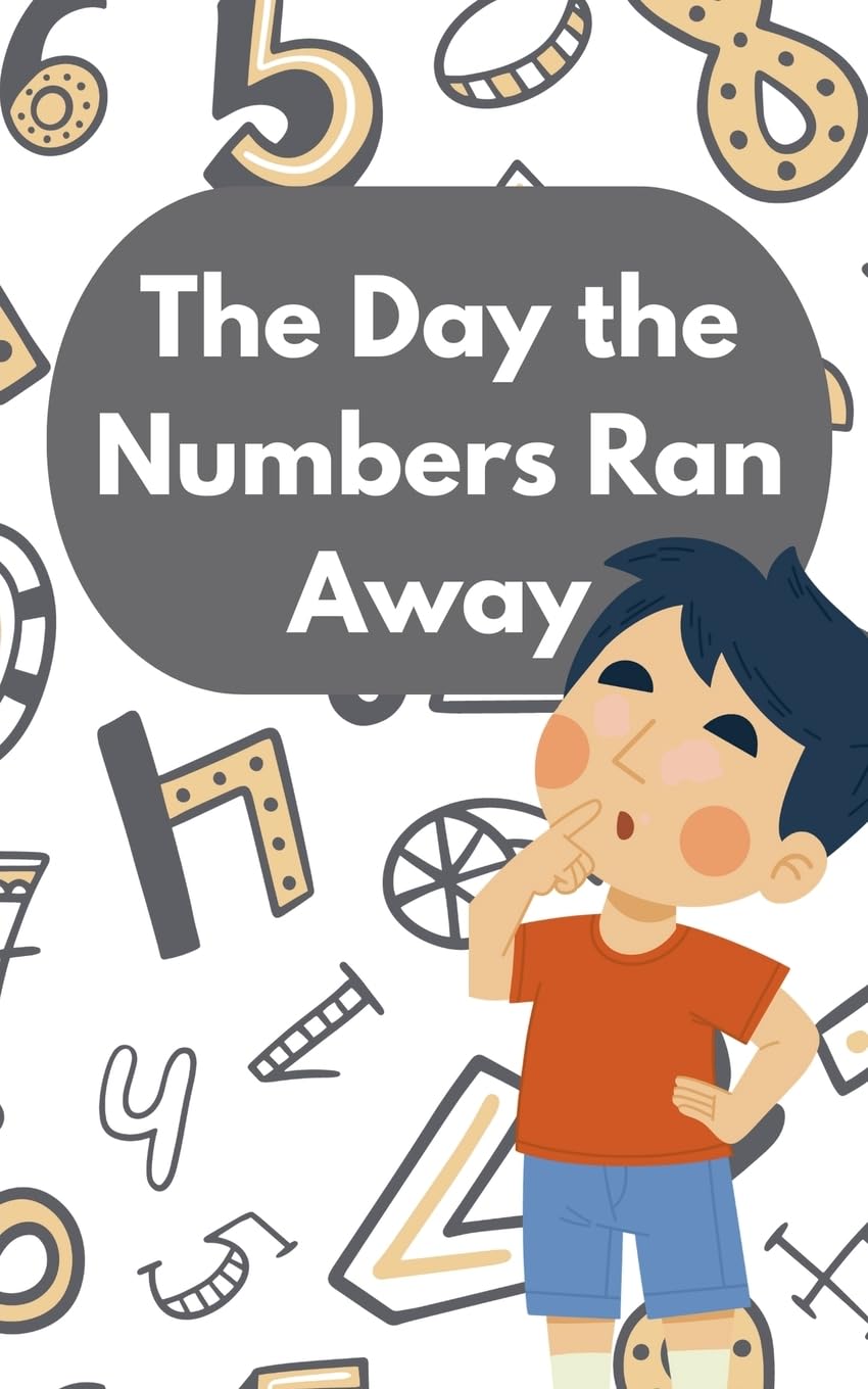 The Day the Numbers Ran Away Novels & Short Stories