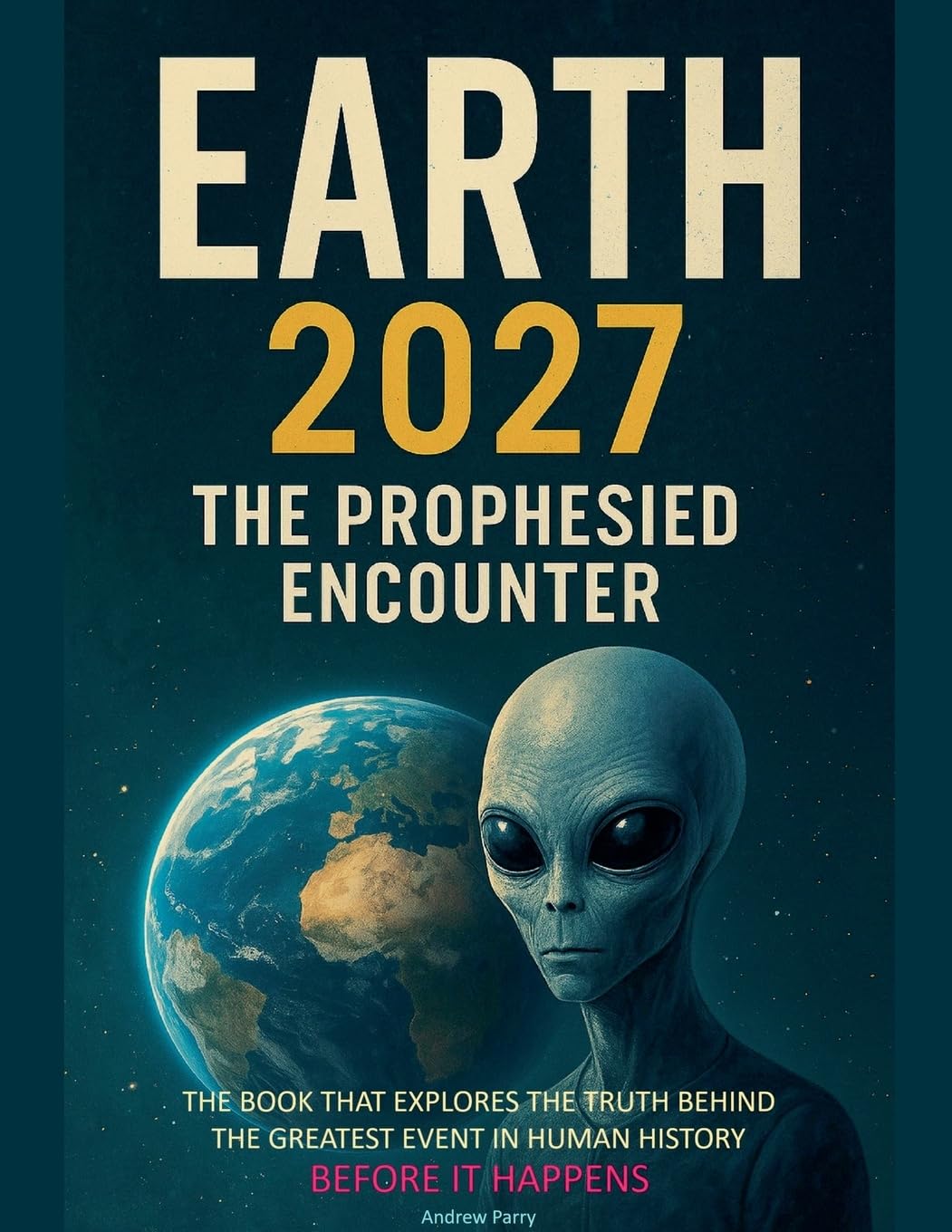 Earth 2027 The Prophesied Encounter Books