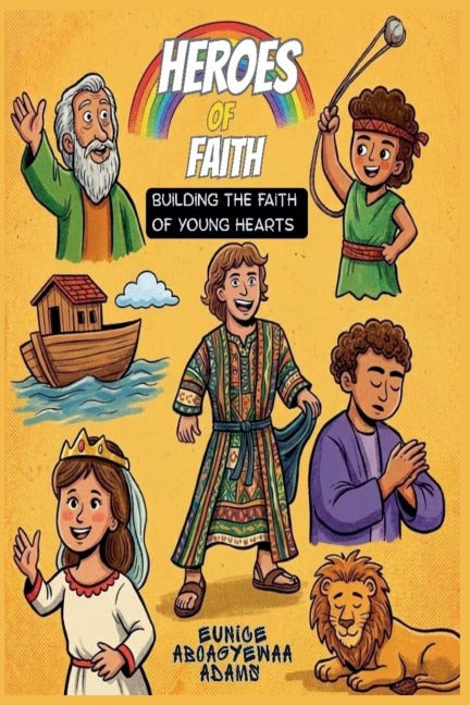 HEROES OF FAITH; Building the Faith of Young Hearts Religion & Esotericism