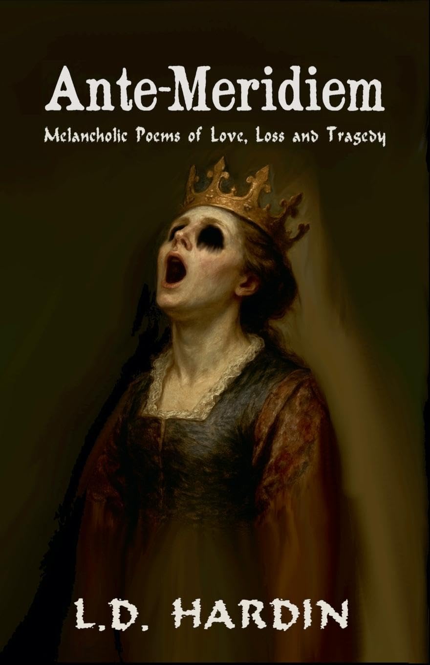Ante-Meridiem; Melancholic Poems of Love, Loss and Tragedy Poetry