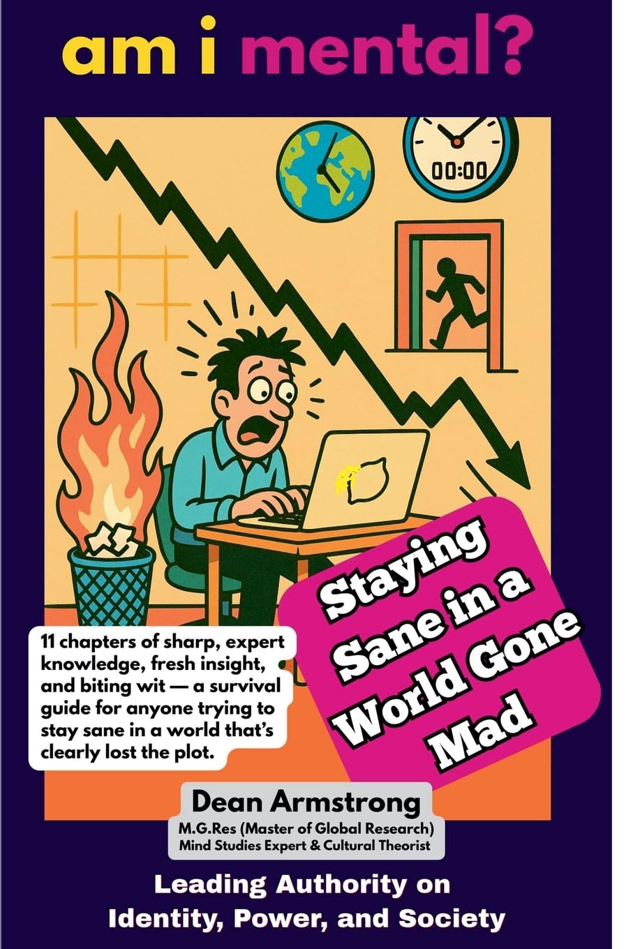 AM I MENTAL? - Staying Sane in a World Gone Mad Lifestyle