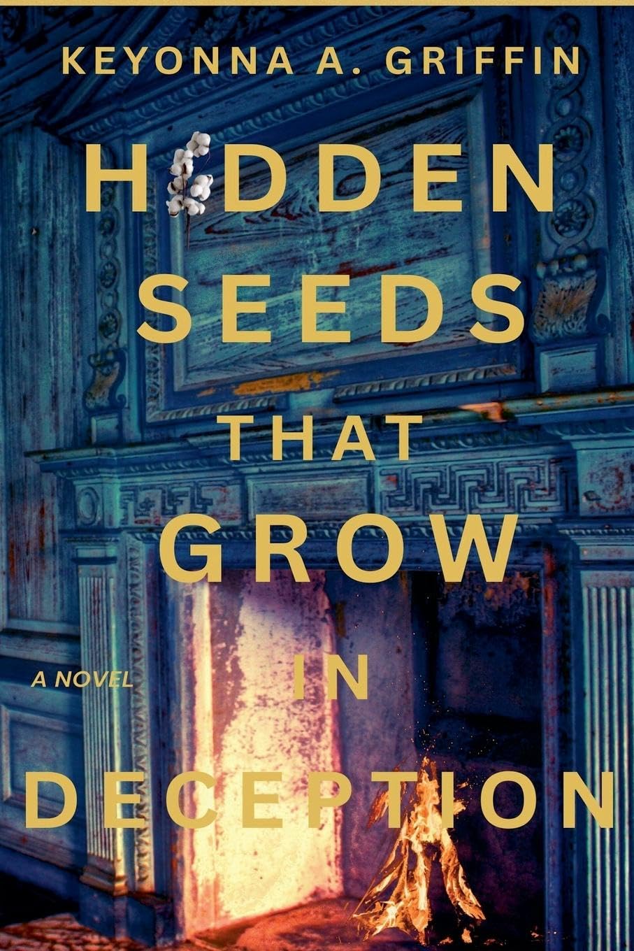 Hidden Seeds That Grow in Deception Historical Fiction