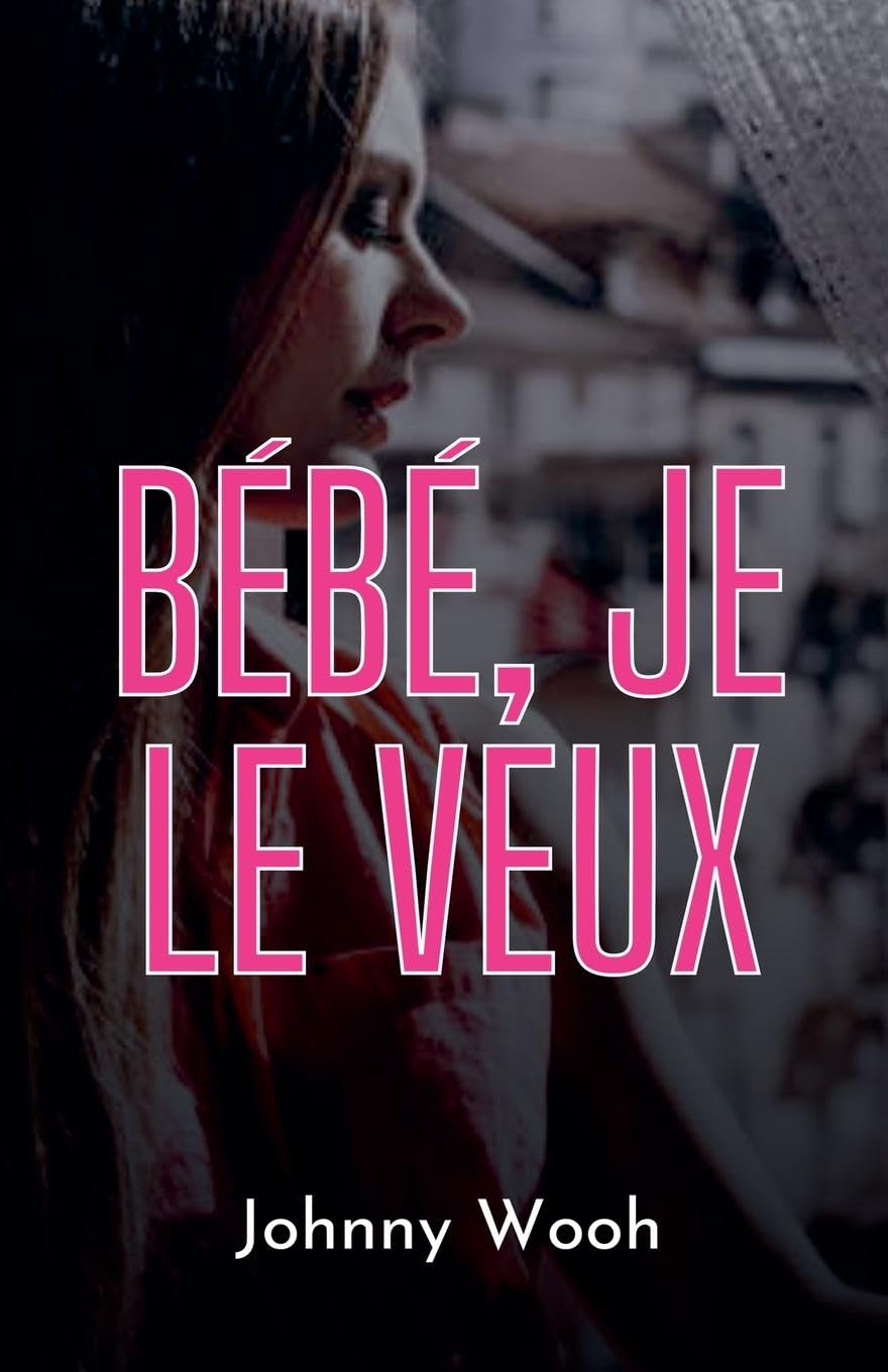 Bébé, je le veux Contemporary literature