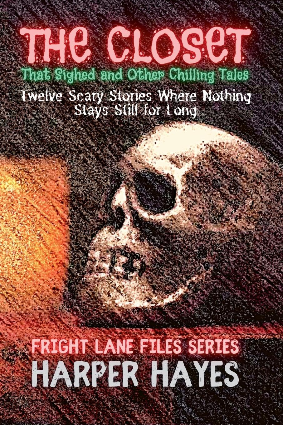 The Closet That Sighed and Other Chilling Tales Horror & Mystery