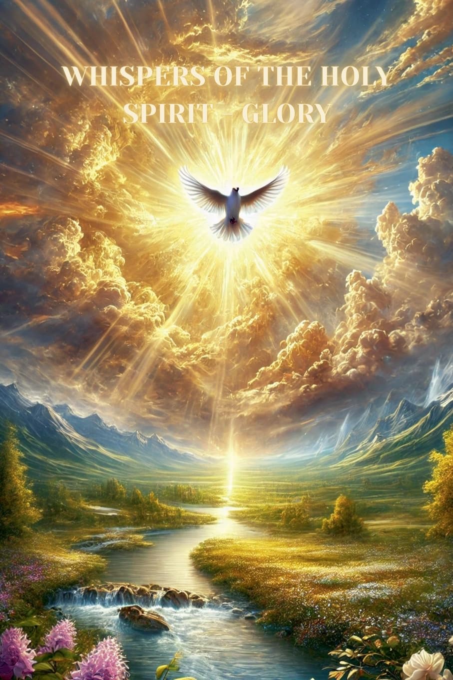 Whispers of the Holy Spirit - Glory Religion & Esotericism