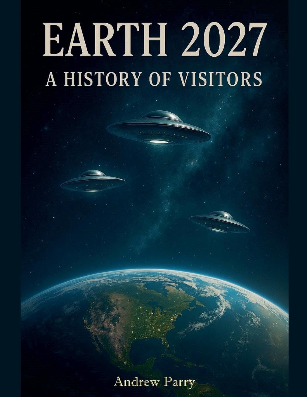 Earth 2027 A History of Visitors Books