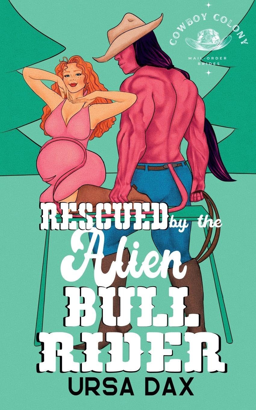 Rescued by the Alien Bull Rider Contemporary literature