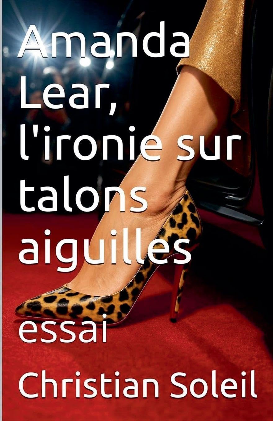 Amanda Lear, l'ironie sur talons auguilles Art & Literature