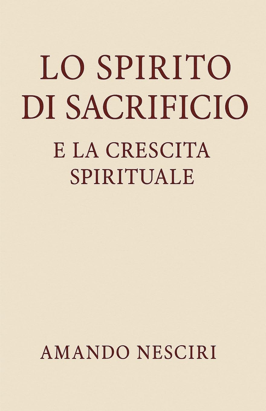 Lo spirito di Sacrificio e la crescita spirituale Religion & Esotericism