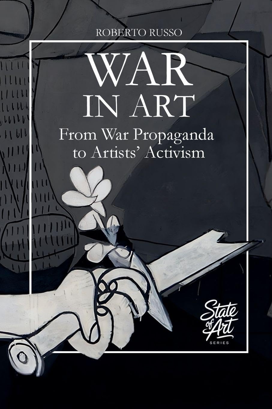 War in Art. From War Propaganda to Artists' Activism Film, Art & Culture