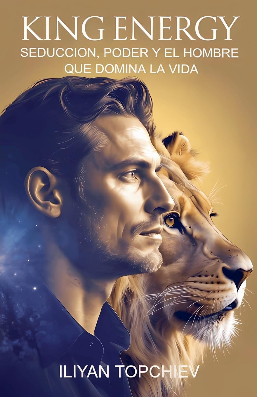 King Energy - Seducción, Poder y el Hombre que Domina la Vida Partnership & Love