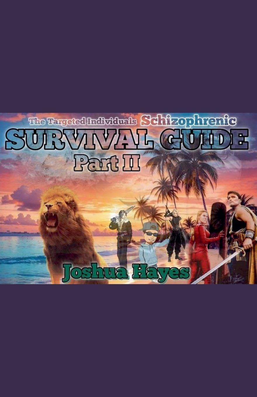 The Targeted Individuals Schizophrenic Survival Guide Part II Memories