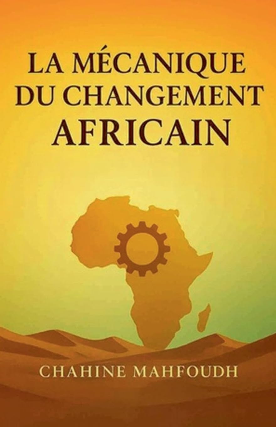 La Mécanique du Changement Africain Business & Technology