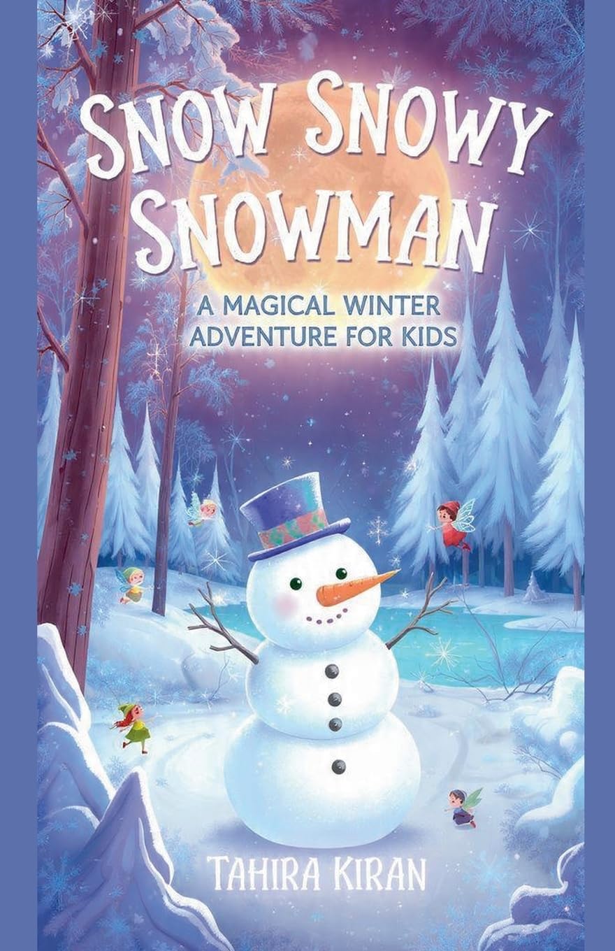 Snow Snowy Snowman A Magical Winter Adventure for Kids Non-fiction