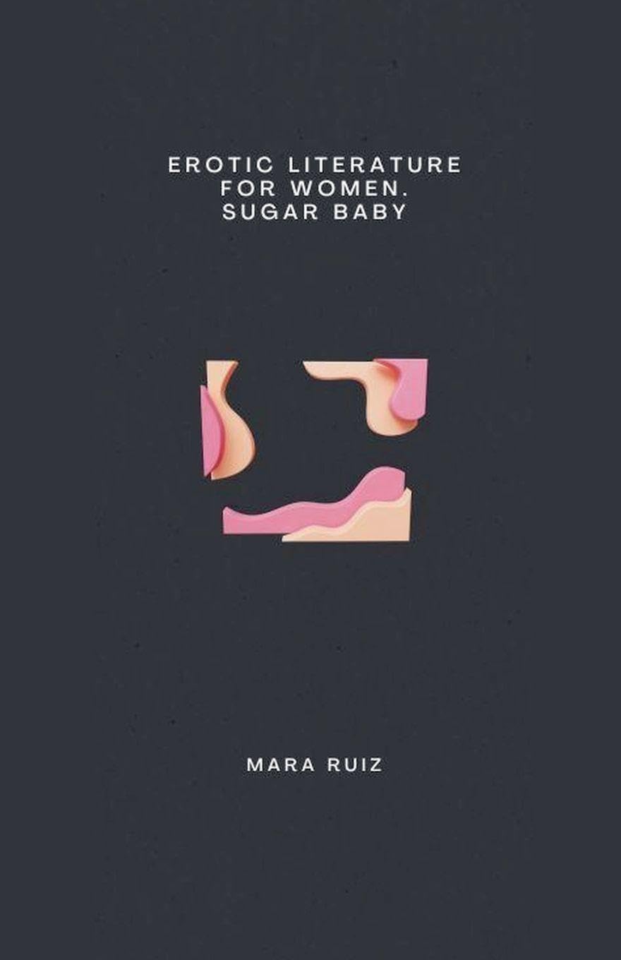 Erotic Literature for Women. Sugar Baby Contemporary literature