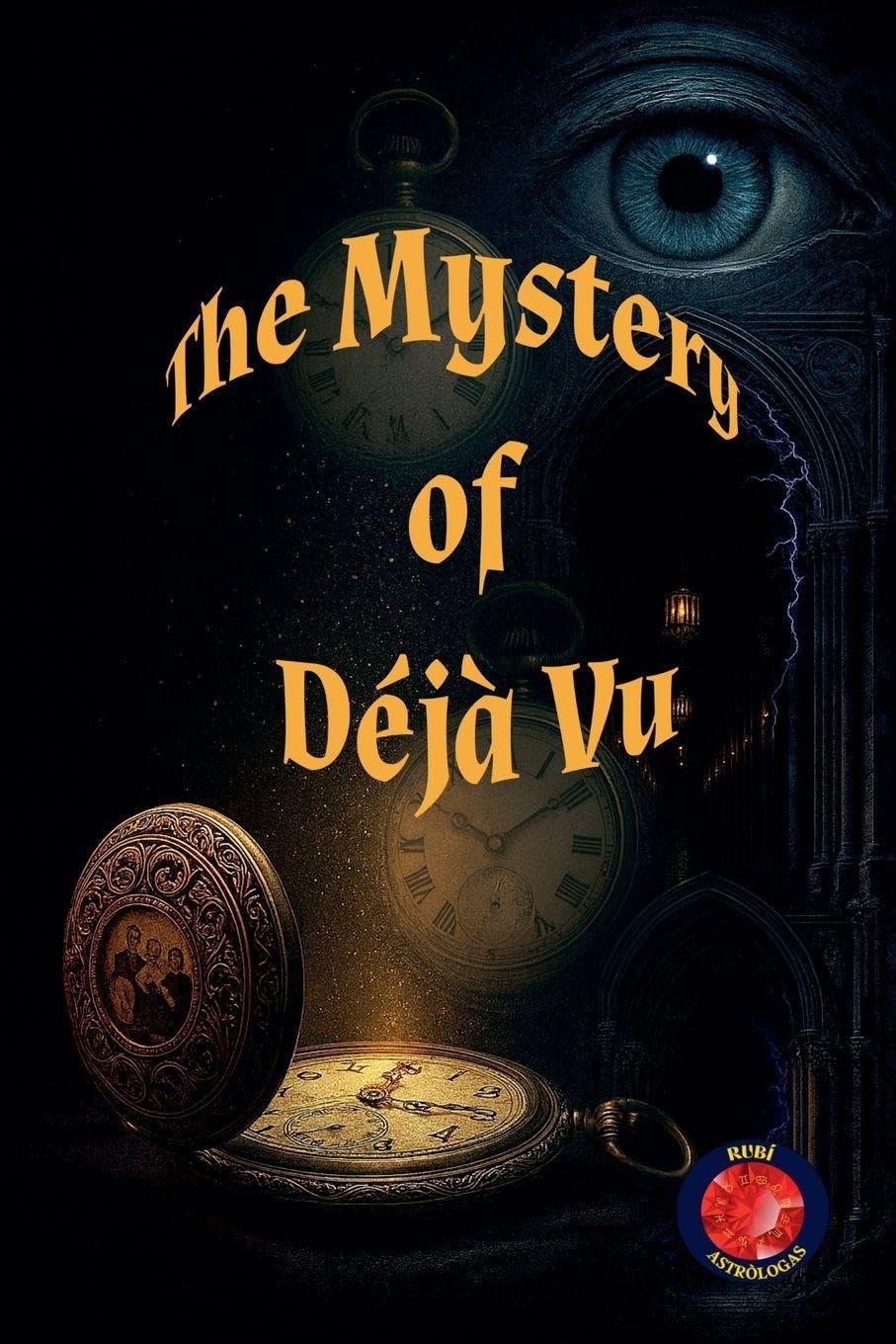 The Mystery of   Déjà Vu Religion & Esotericism