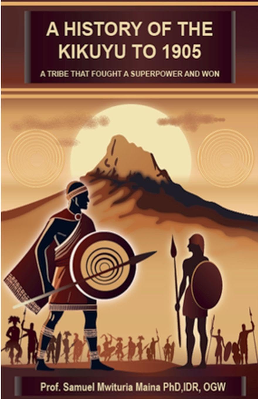 A History of the Kikuyu to 1905 Politics & History