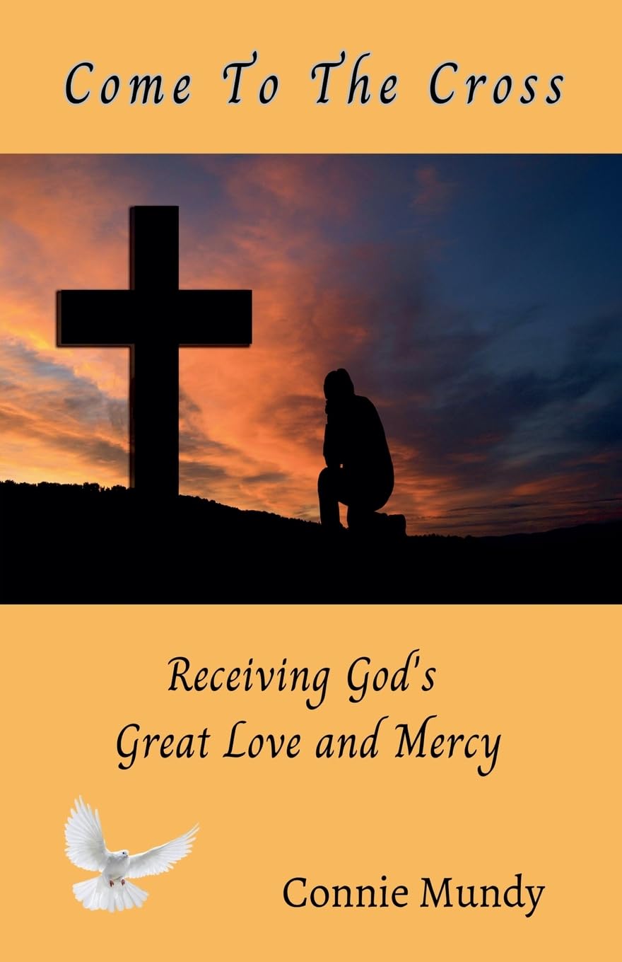 Come To The Cross, Receiving God's Great Love and Mercy Religion & Esotericism