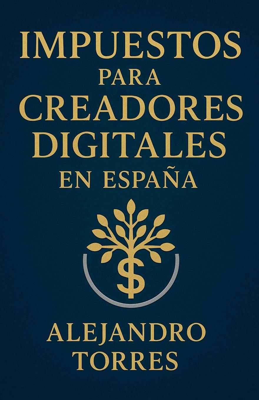 Impuestos para Creadores Digitales en España Law