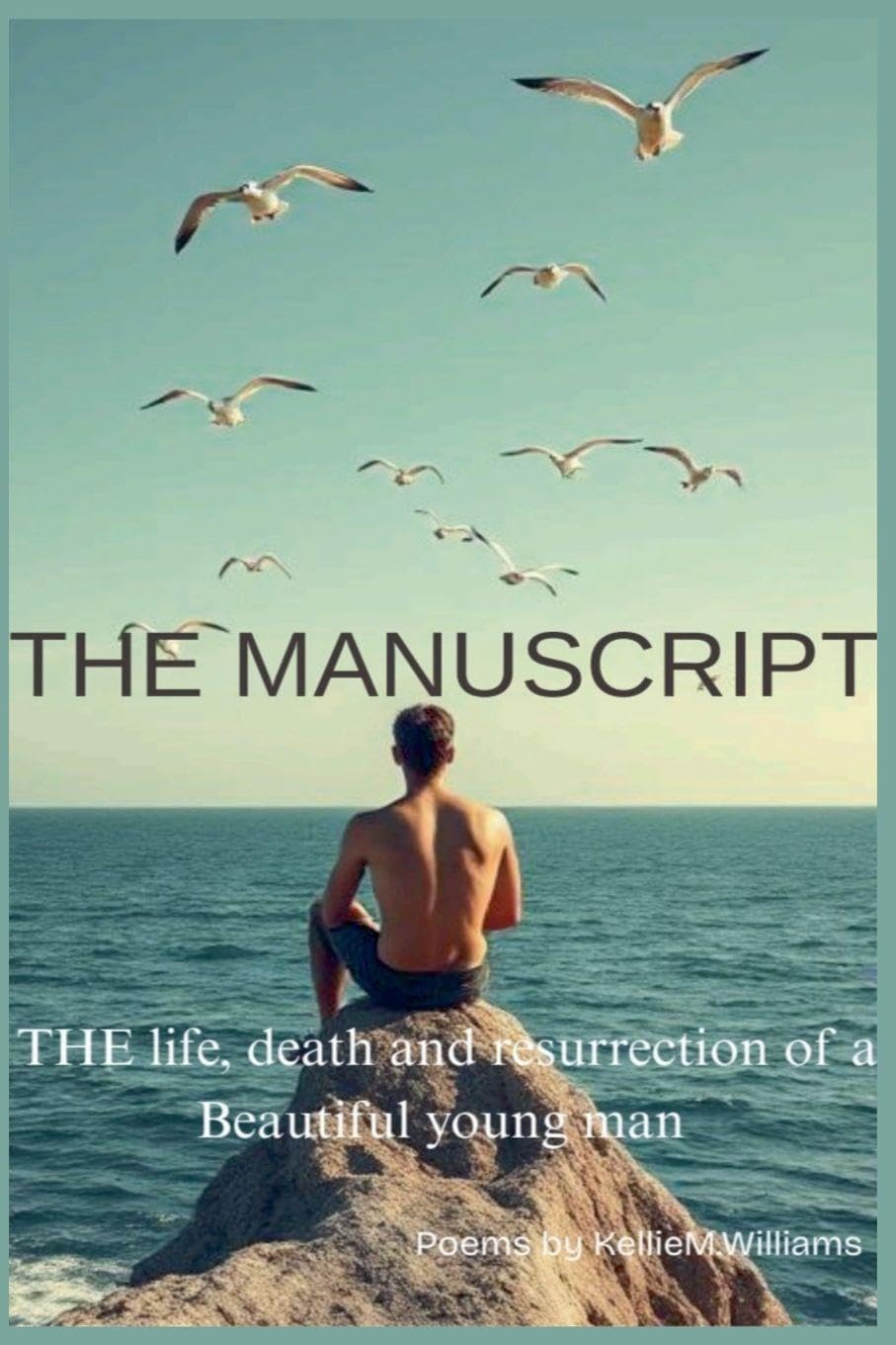 THE MANUSCRIPT (The life,death and resurrection of a beautiful young man Contemporary literature