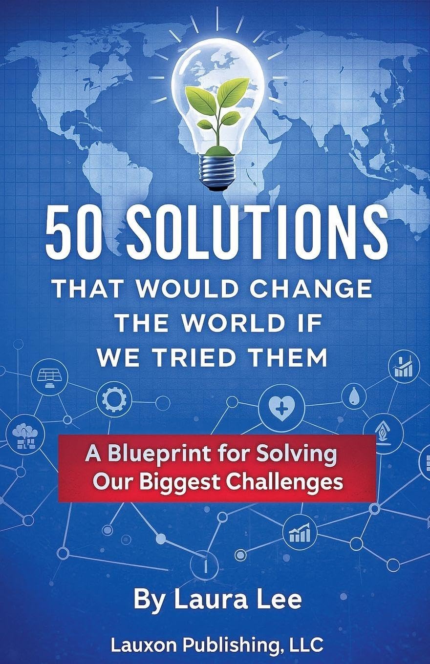 50 Solutions That Would Change the World If We Tried Them Books