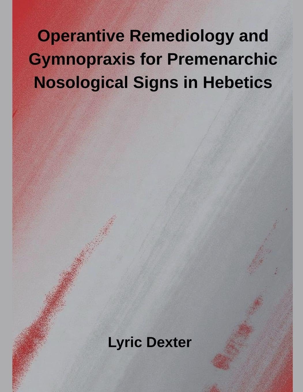 Operantive Remediology and Gymnopraxis for Premenarchic Nosological Signs in Hebetics Medicine