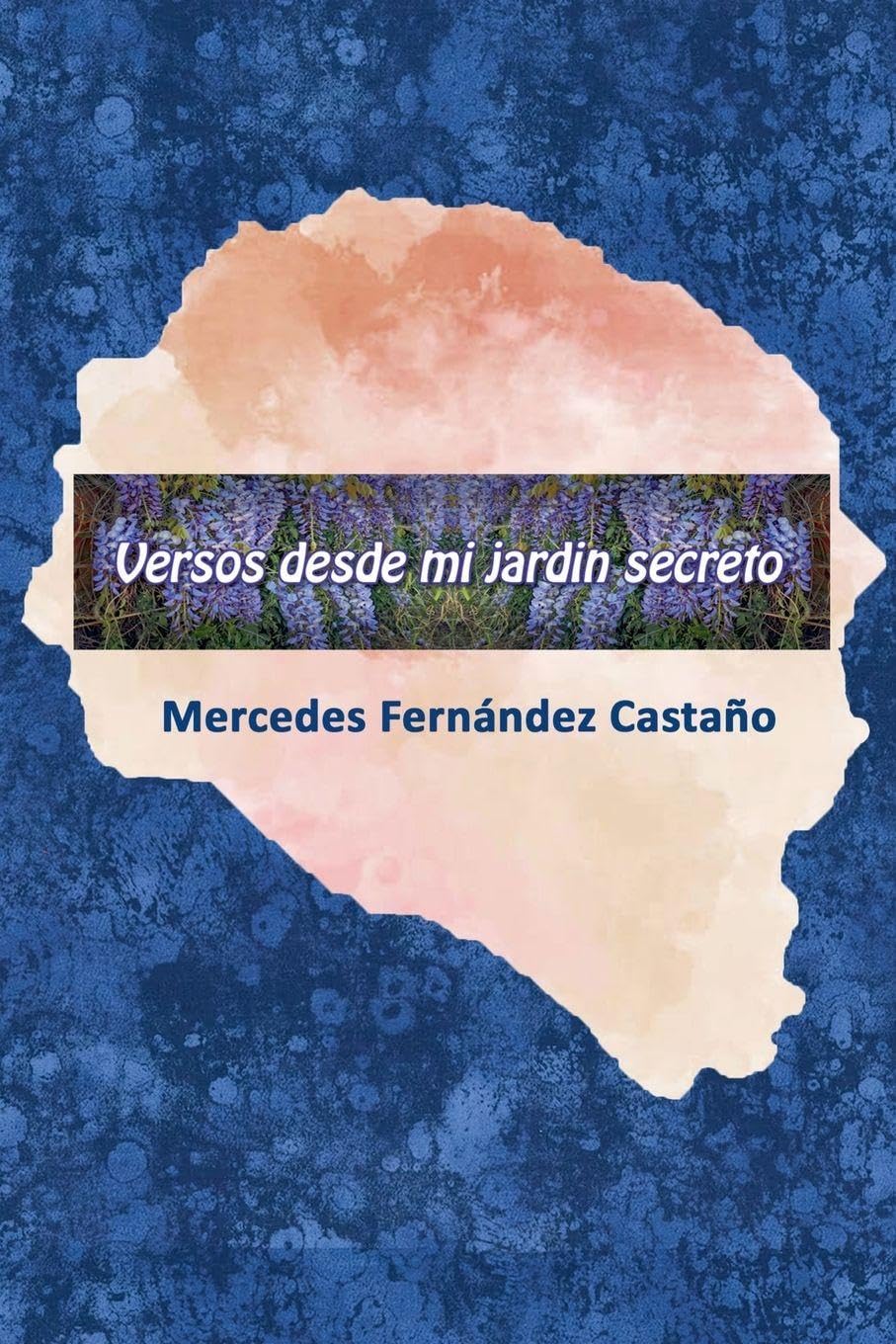 Versos Desde Mi Jardín Secreto Poetry
