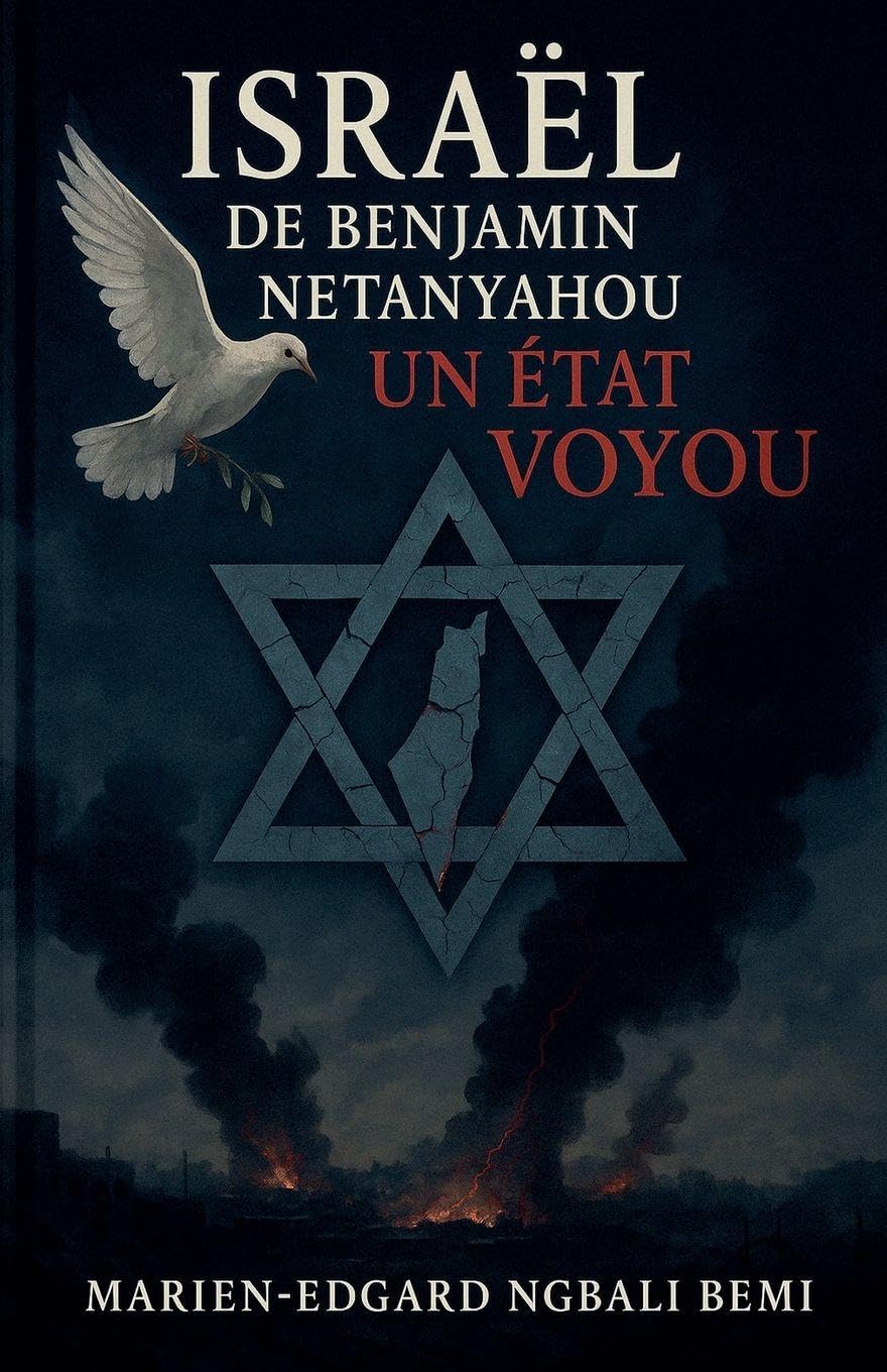 Israël de Benjamin Netanyahou, Un État Voyou ! Social Sciences