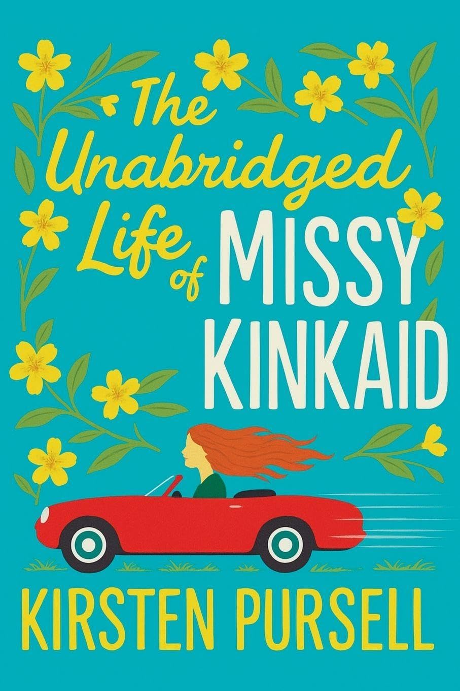 The Unabridged Life of Missy Kinkaid Contemporary literature