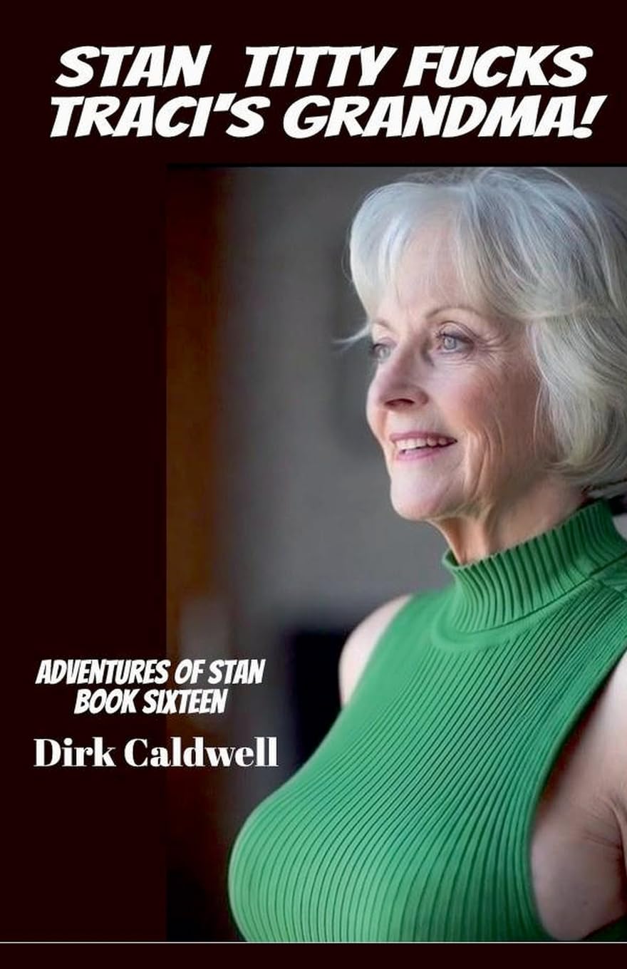 Stan Titty Fucks Traci's Grandma! Contemporary literature