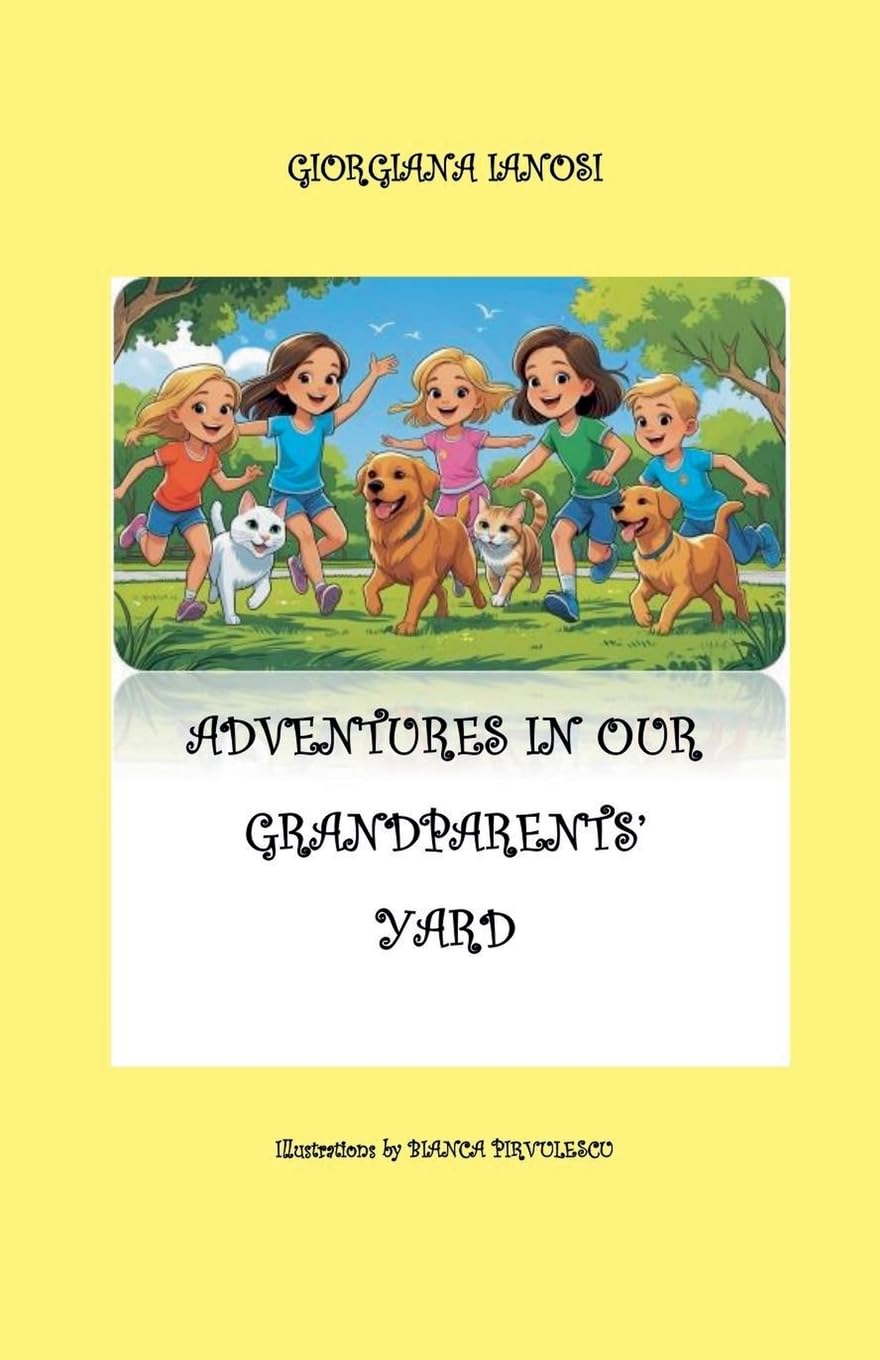 ADVENTURES IN OUR GRANDPARENTS' YARD Novels & Short Stories