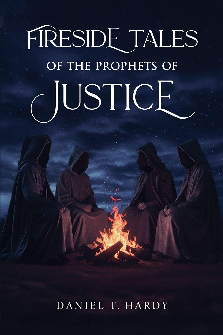 Fireside Tales of the Prophets of Justice Religion & Esotericism