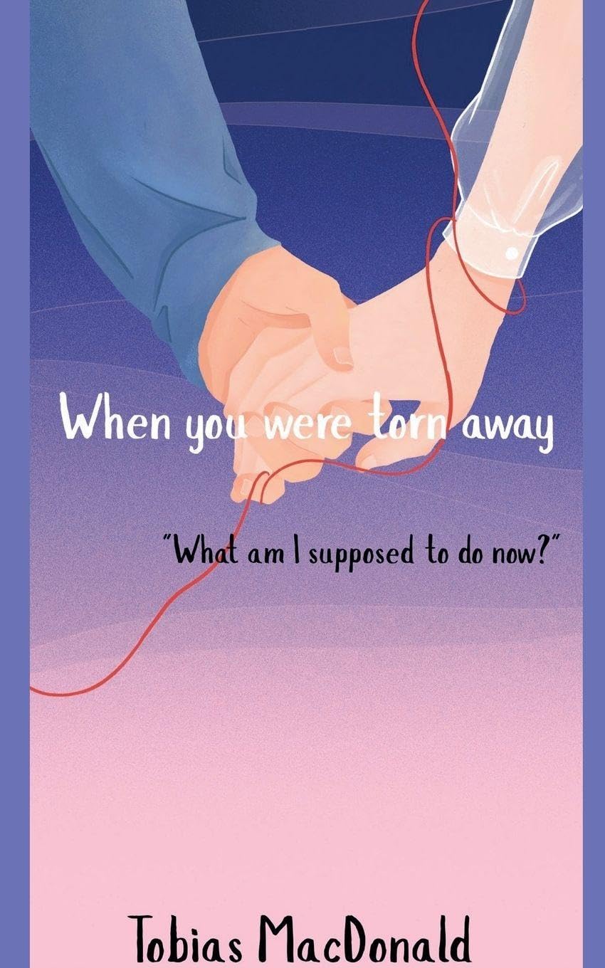 When You Were Torn Away LGBTQ+