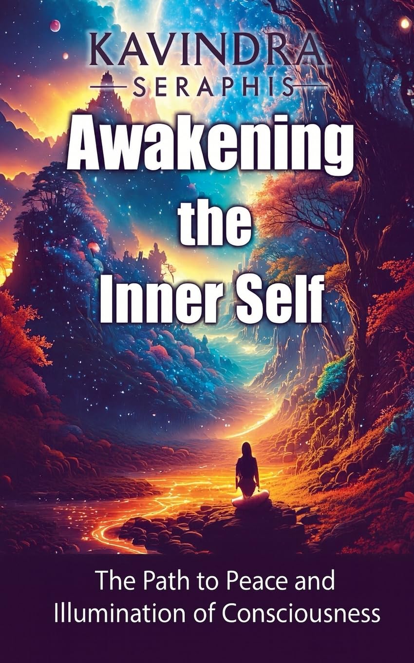 Awakening of the Inner Self   -  The Path to Peace and the Illumination of Consciousness Religion & Esotericism