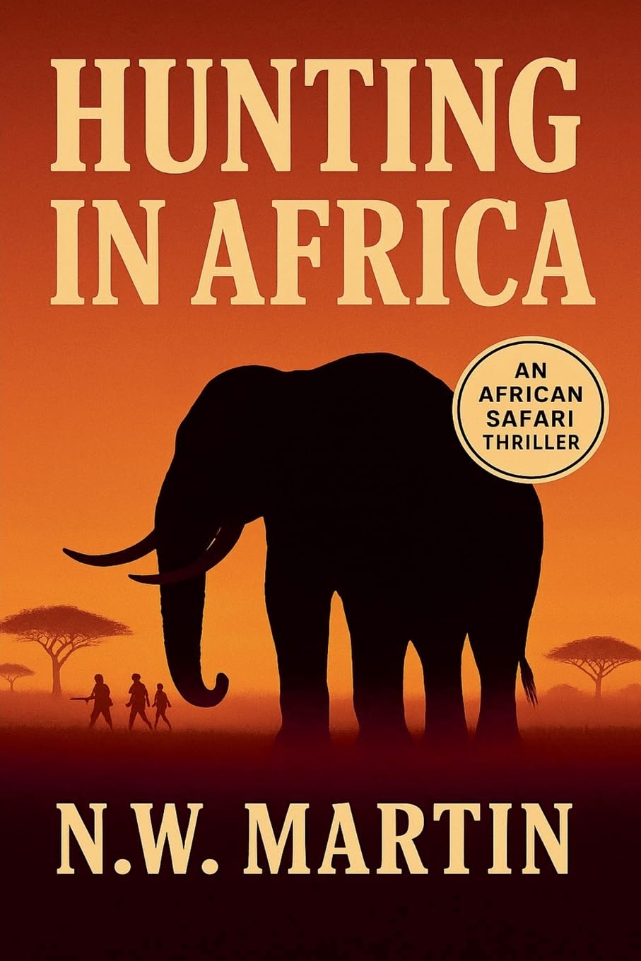 Hunting in Africa   An African Safari Thriller Action & Adventure