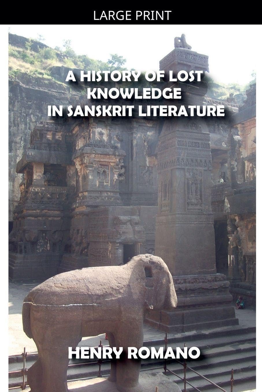 A History of Lost Knowledge in Sanskrit Literature Politics & History