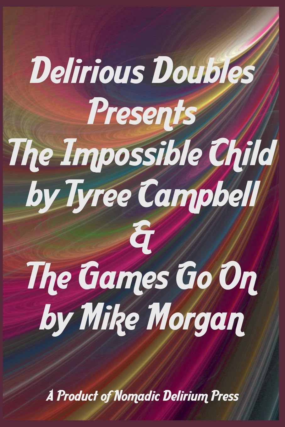 Delirious Doubles Presents The Impossible Child & The Games Go On Contemporary literature