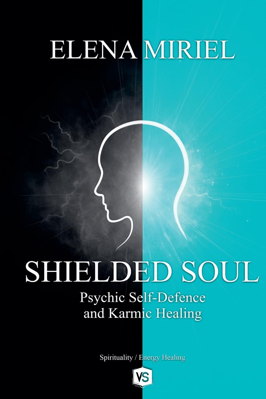 Shielded Soul - Psychic Self-Defence and Karmic Healing Health, Nutrition & Fitness