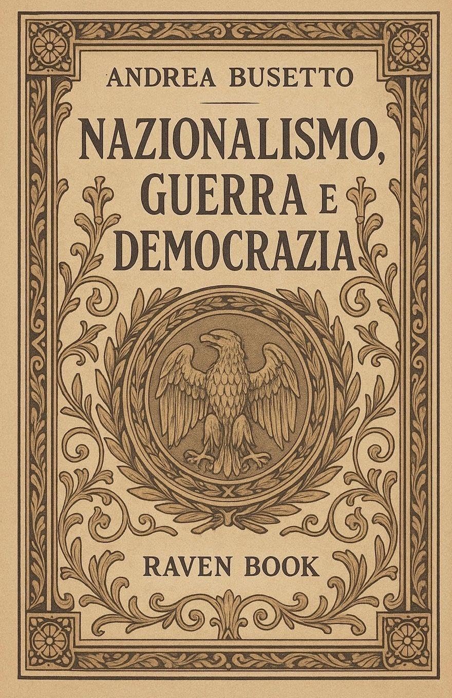 Nazionalismo, Guerra e Democrazia Politics & History