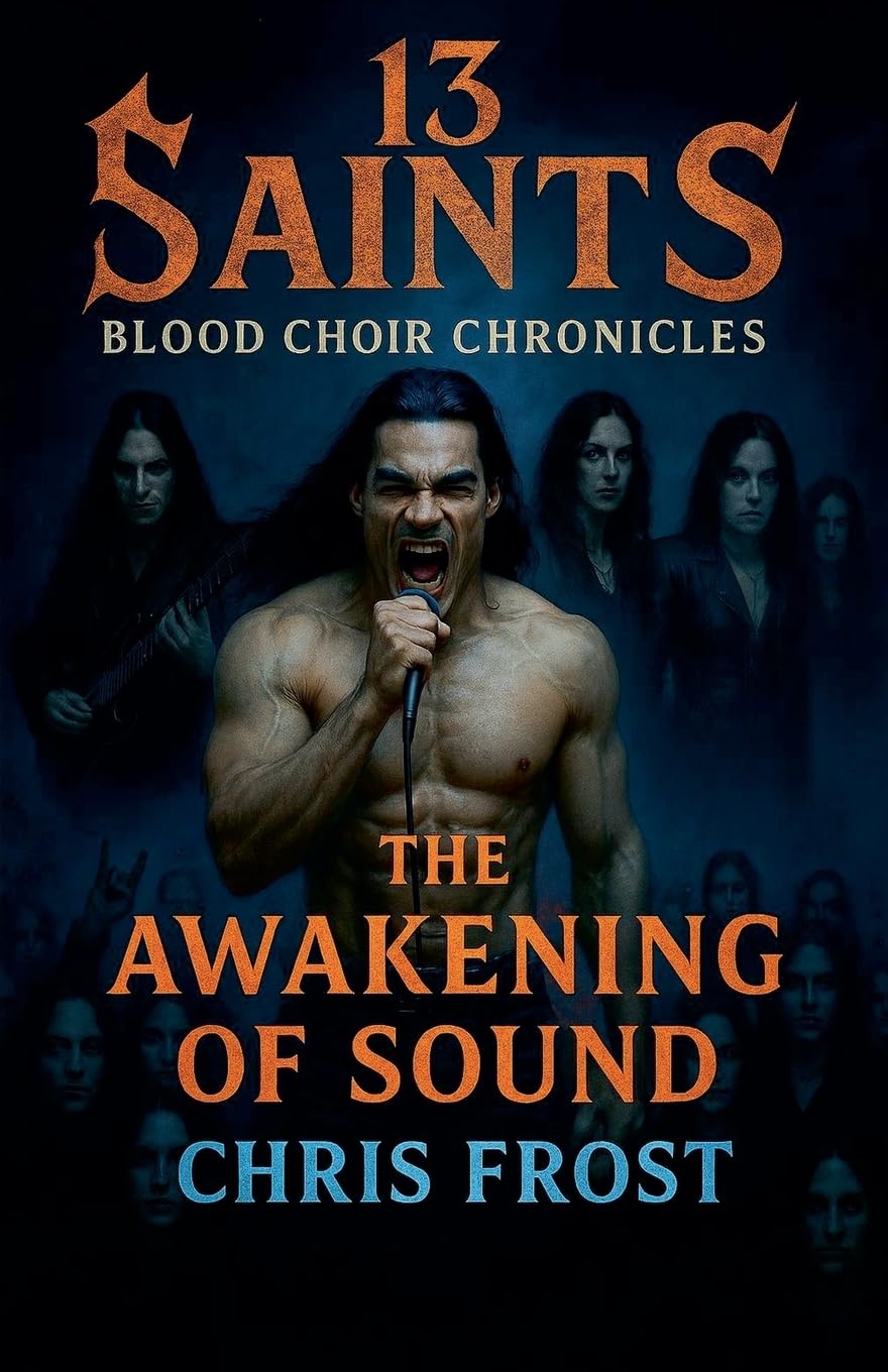 13 Saints Blood Choir Chronicles The Awakening of Sound Contemporary literature