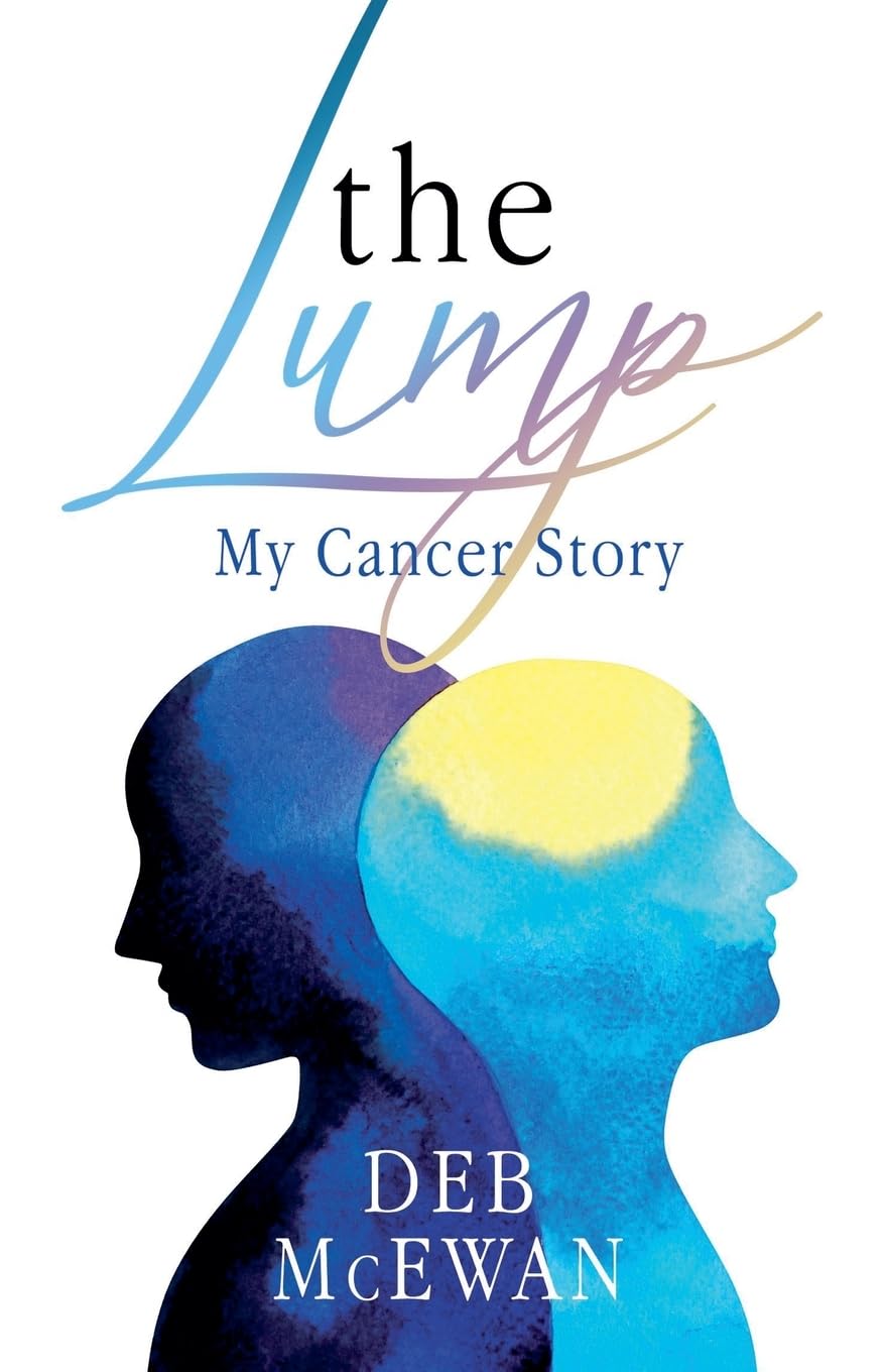 The Lump (My Cancer Story) Health, Nutrition & Fitness