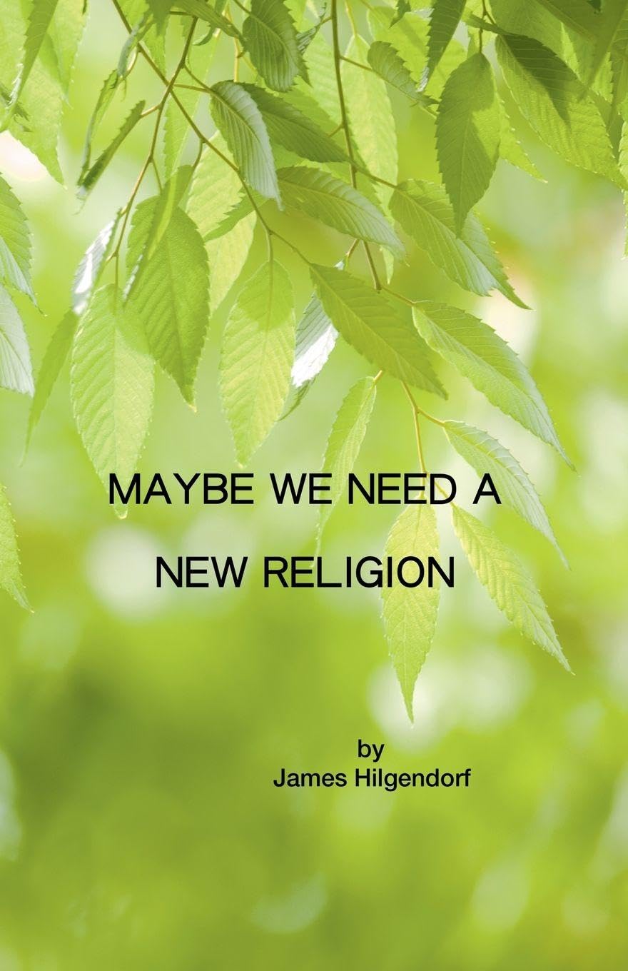 Maybe We Need a New Religion Philosophy