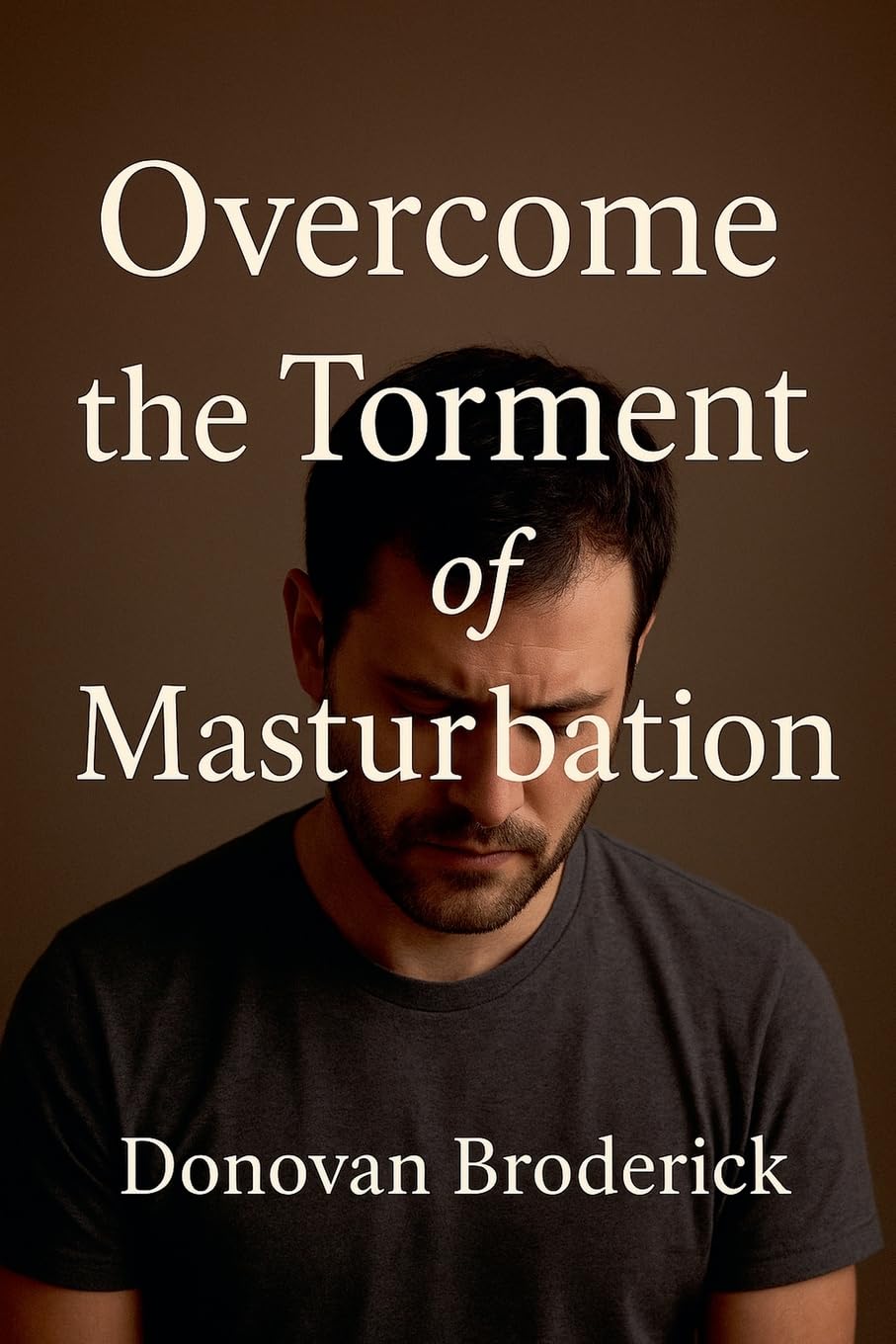 Overcome the Torment of Masturbation Partnership & Love