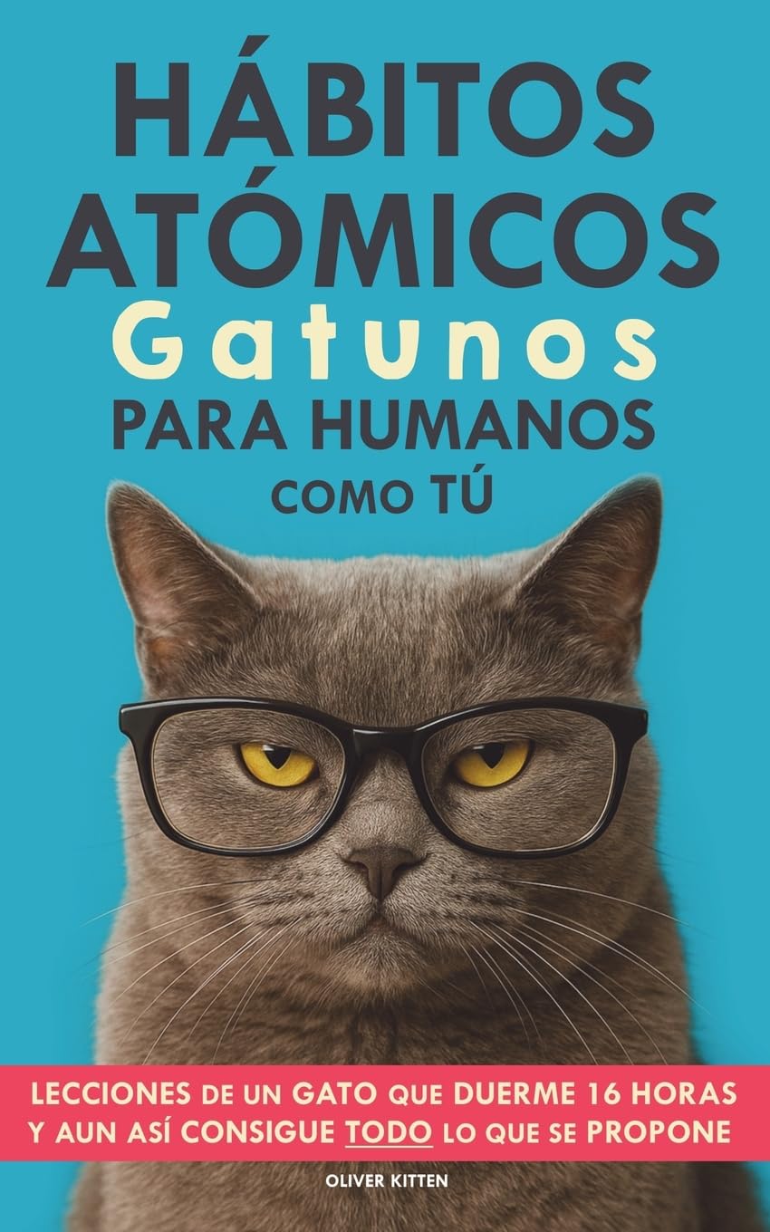 Hábitos Atómicos Gatunos para Humanos como Tú Business, Finance & Career