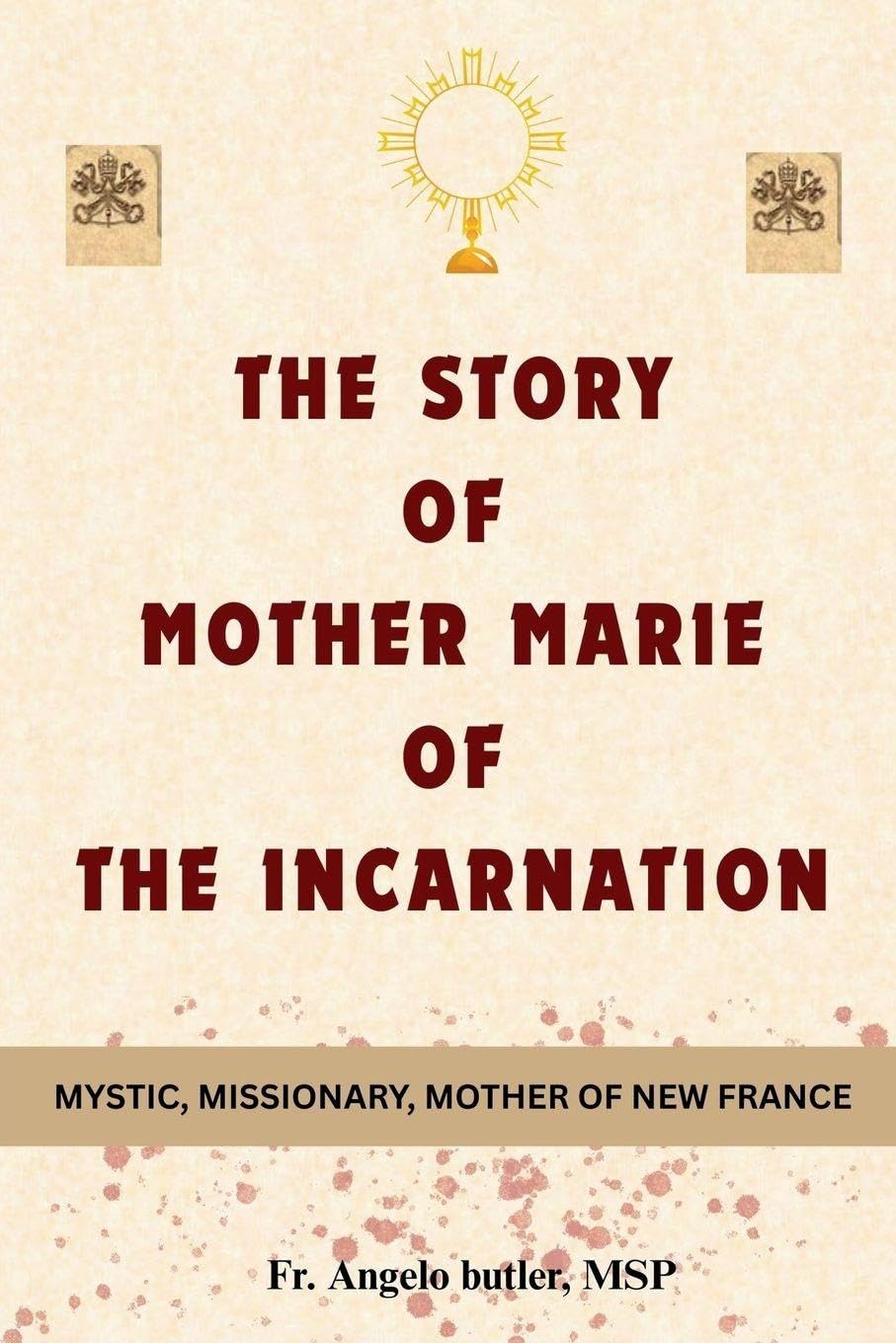 The Story of Mother Marie of the Incarnation Religion & Esotericism